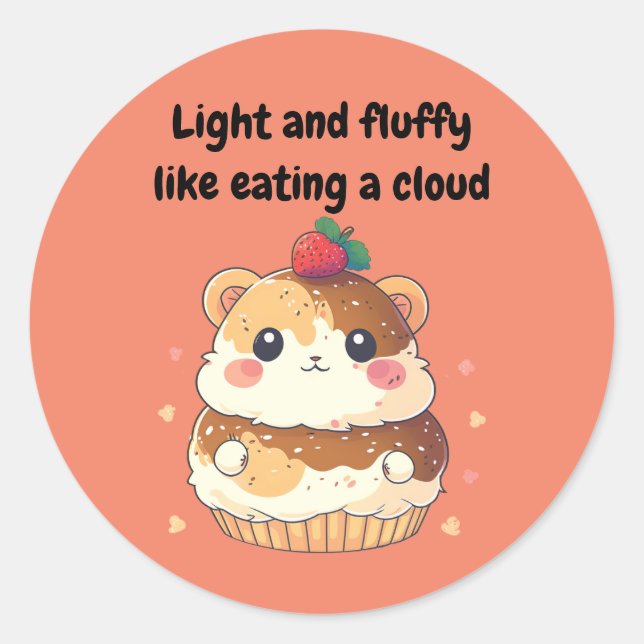 Hamster Cream Puff - Light and Fluffy  Classic Round Sticker (Front)