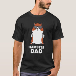 Hamster Dad  Hamster With Sunglasses T-Shirt