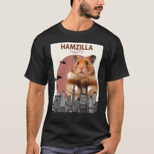 Hamster Hamzilla- Cute For Hamster T-Shirt