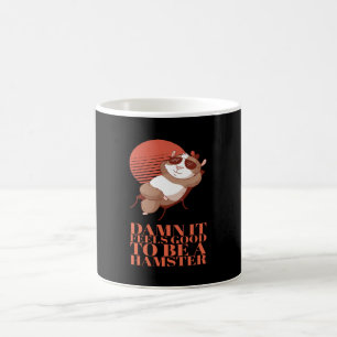 Hamster - It Feels Good To Be A Hamster Coffee Mug