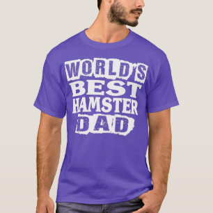 Hamster Lover Funny Gift - Worlds Best Hamster T-Shirt
