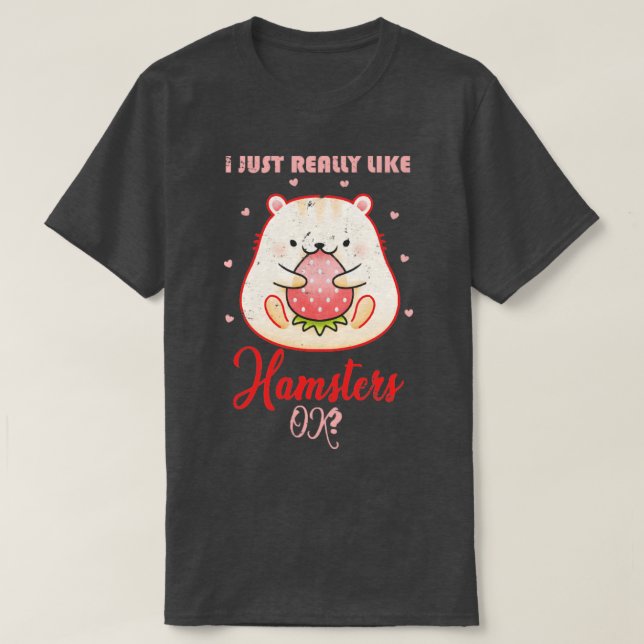 Hamster Lover Gift Cute Hamster T-Shirt (Design Front)