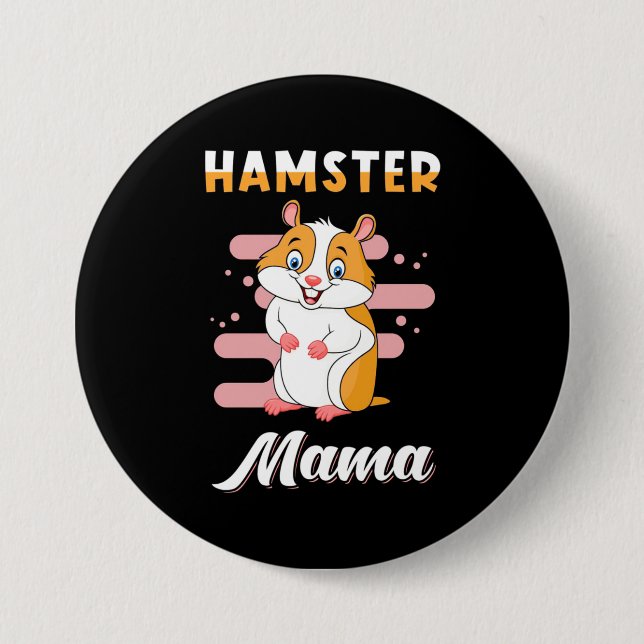 Hamster Mama 7.5 Cm Round Badge (Front)