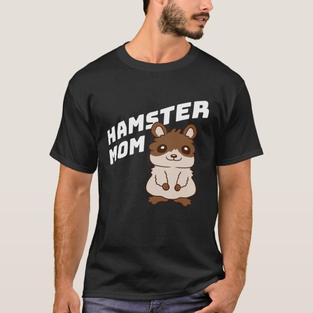 Hamster Mom Cute Little Pet Owner Girl Mother Momm T-Shirt (Front)
