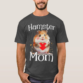 Hamster Mom Mothers Day Animal Whisperer Pet Lover T-Shirt