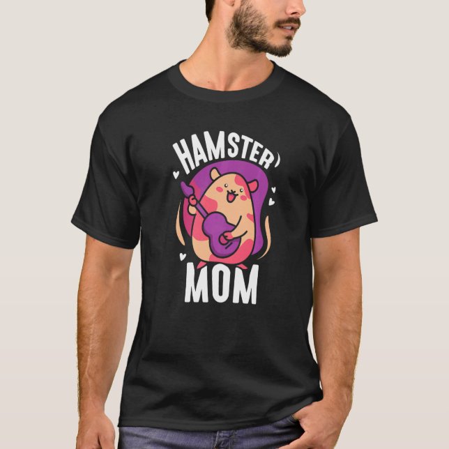Hamster Mum Cute Owner Animal Pet Mother Mummy Mam T-Shirt (Front)