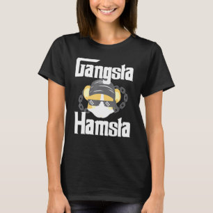 Hamster Pet - Gangsta Hamsta Hamsters T-Shirt