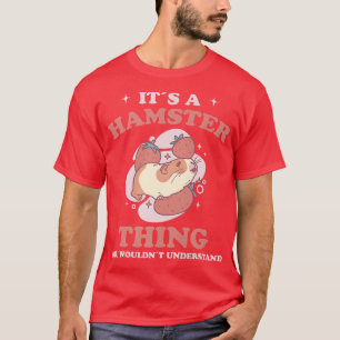 Hamster Saying Strawberries Hamster Strawberry Ham T-Shirt