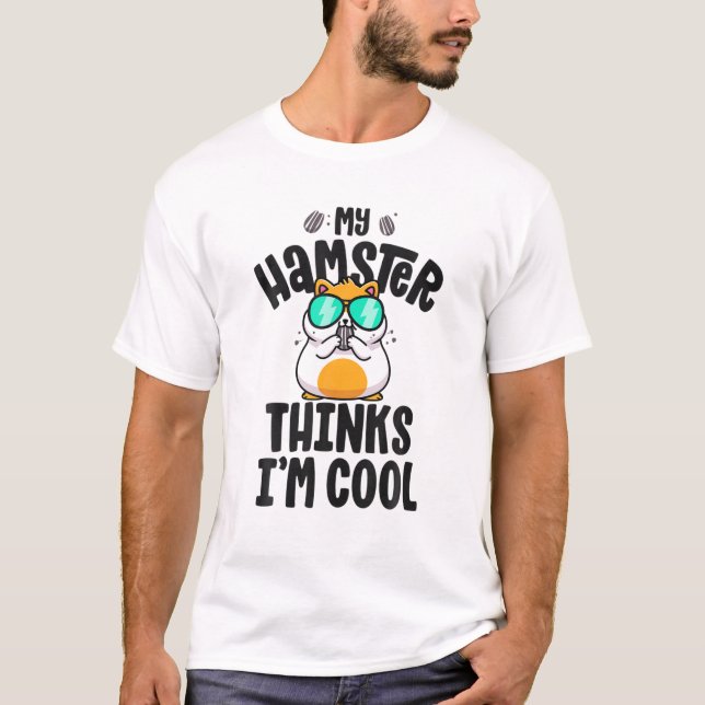 Hamster T S For Men Boys My Hamster Thinks I'm Coo T-Shirt (Front)