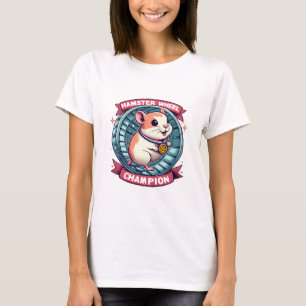 Hamster Wheel Champion T-Shirt