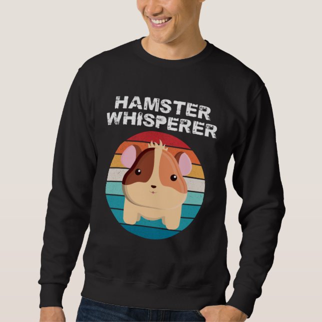 Hamster Whisperer   Animal   Girl Sweatshirt (Front)