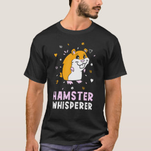 Hamster Whisperer Hamster Paws Birthday T-Shirt