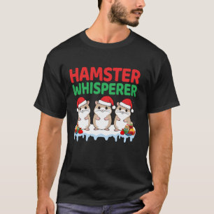 Hamster Whisperer Xmas Cute Hamster Santa Hat Chri T-Shirt