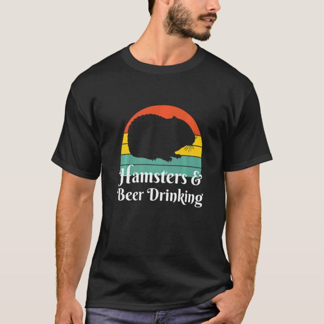 Hamsters And Beer Drinking  T-Shirt (Front)