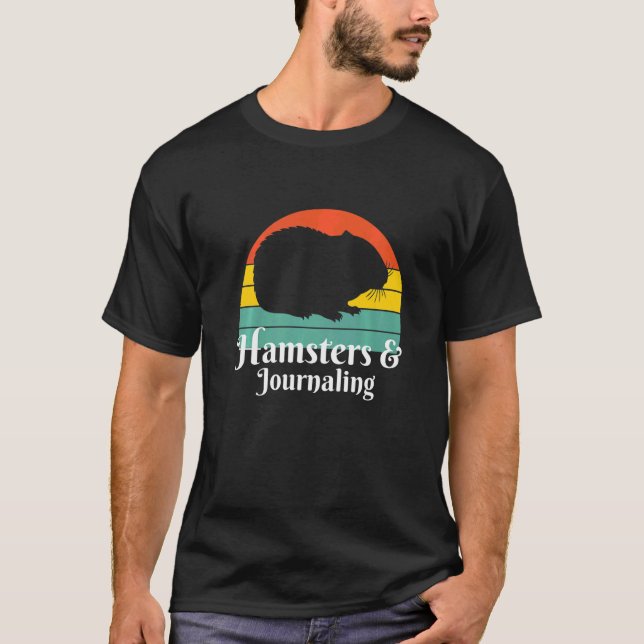 Hamsters And Journalling  T-Shirt (Front)