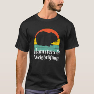 Hamsters And Weightlifting T-Shirt