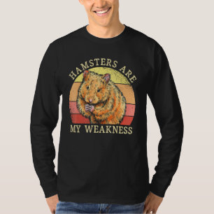 Hamsters Are My Weakness Hammy Love T-Shirt