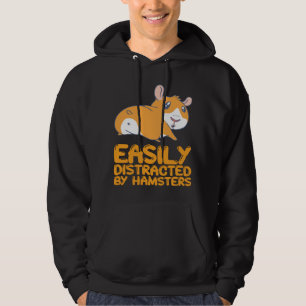 Hamsters - Easily Distracted By Hamsters Hoodie