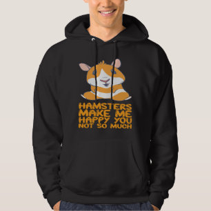 Hamsters - Hamsters Make Me Happy Hoodie