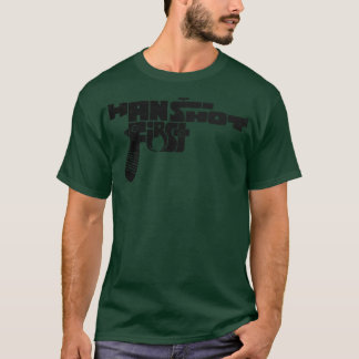 Han Shot First T-Shirt