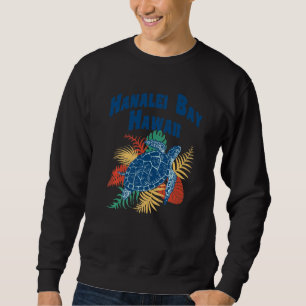 Hanalei Bay Kauai Hawaii Hawaiian Beaches Travel Sweatshirt