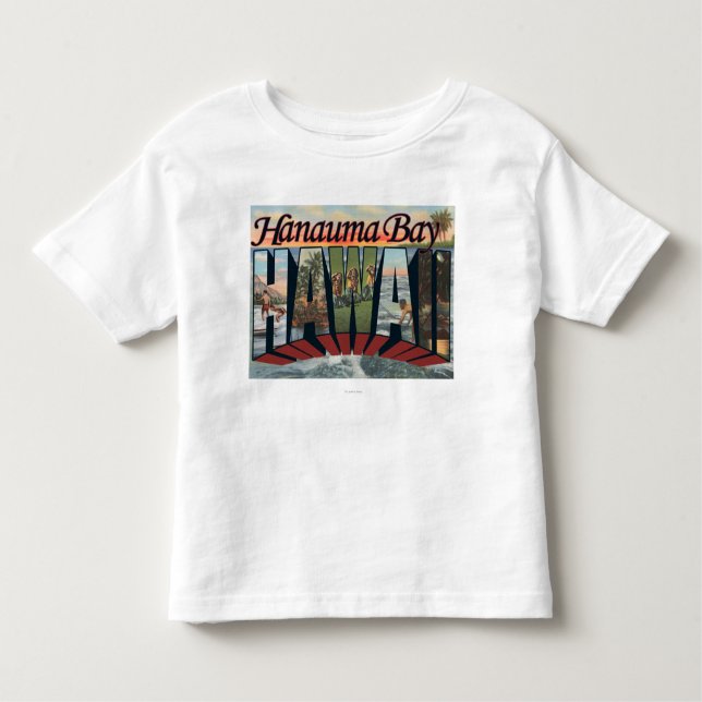 Hanauma Bay, Hawaii - Large Letter Scenes Toddler T-Shirt (Front)