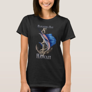 Hanauma Bay Hawaii Swordfish Marlin Ocean Fishing T-Shirt