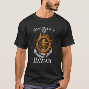 Hanauma Bay Hawaii Vacation Nautical Helm Anchor S T-Shirt