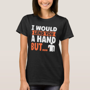 Hand Arm Amputee Assembly Required Amputation 2 T-Shirt