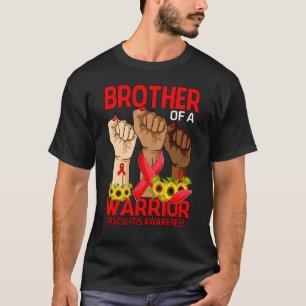 Hand Brother Of A Warrior Vasculitis Awareness Sun T-Shirt
