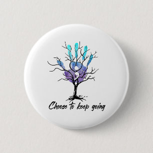 Hand Choose To Keep Going Suicide Prevention Aware 6 Cm Round Badge