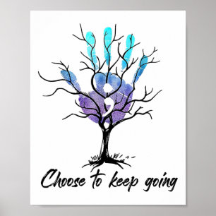 Hand Choose To Keep Going Suicide Prevention Aware Poster