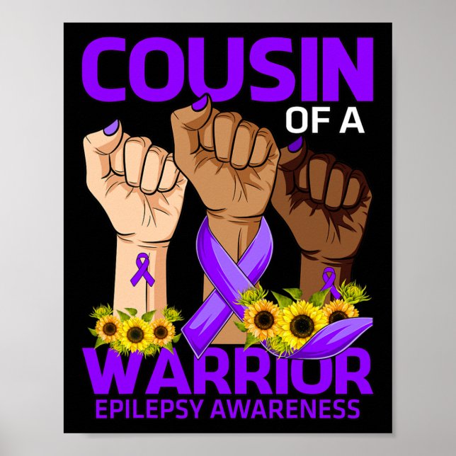 Hand Cousin Of A Warrior Epilepsy Awareness Sunflo Poster (Front)