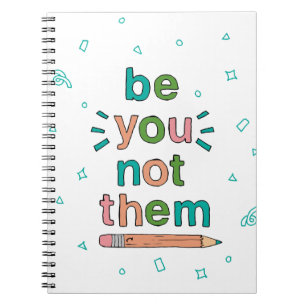 Hand-Drawn Be You Quote Smart Kid Quotes Uplifting Notebook