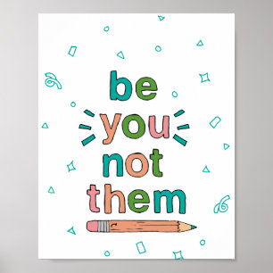 Hand-Drawn Be You Quote Smart Kid Quotes Uplifting Poster