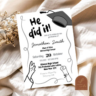 Hand Drawn Black He Did It Graduation Invitation
