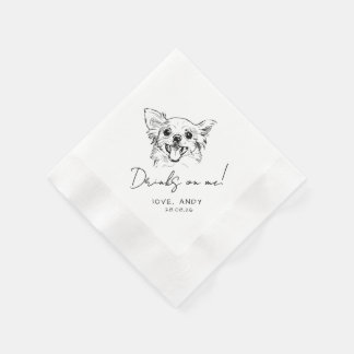 Hand Drawn chihuahua Drinks on me Cocktail Napkin