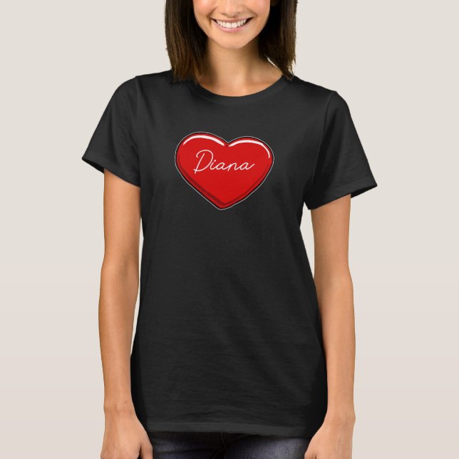 Hand Drawn Heart Diana  First Name Hearts I Love D T-Shirt (Front)