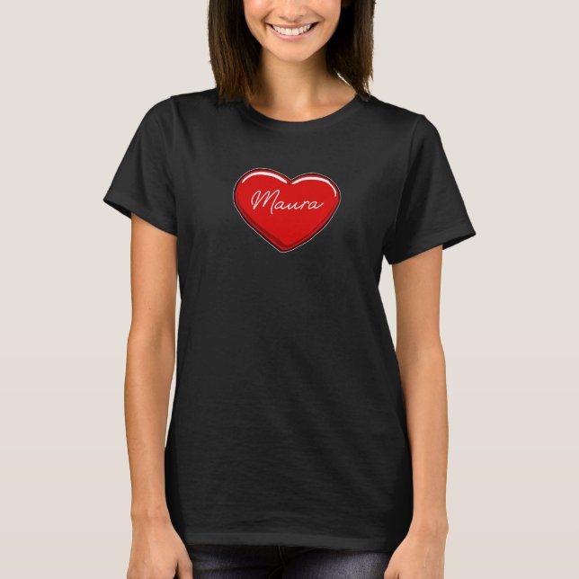 Hand Drawn Heart Maura  First Name Hearts I Love M T-Shirt (Front)