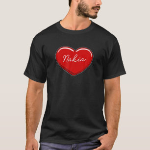 Hand Drawn Heart Nakia - First Name Hearts I Love T-Shirt