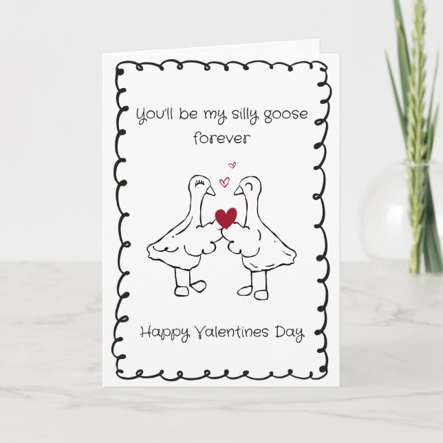 Hand Drawn Silly Goose Funny Saying Valentines Day Holiday Card (Front)