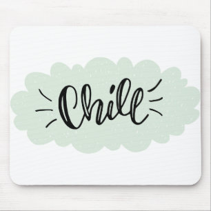 Hand Drawn Type Chill Art Chill Out Design Mouse Pad