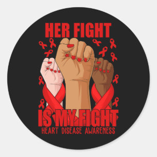 Hand Her Fight Is My Fight Red Heart Disease Aware Classic Round Sticker