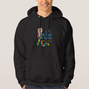 Hand His Fight Is My Fight Autism Awareness Month  Hoodie