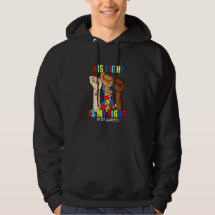 Hand His Fight Is My Fight Autism Awareness Month Hoodie