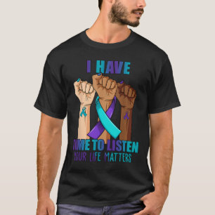 Hand I Have Time To Listen Suicide Prevention Awar T-Shirt
