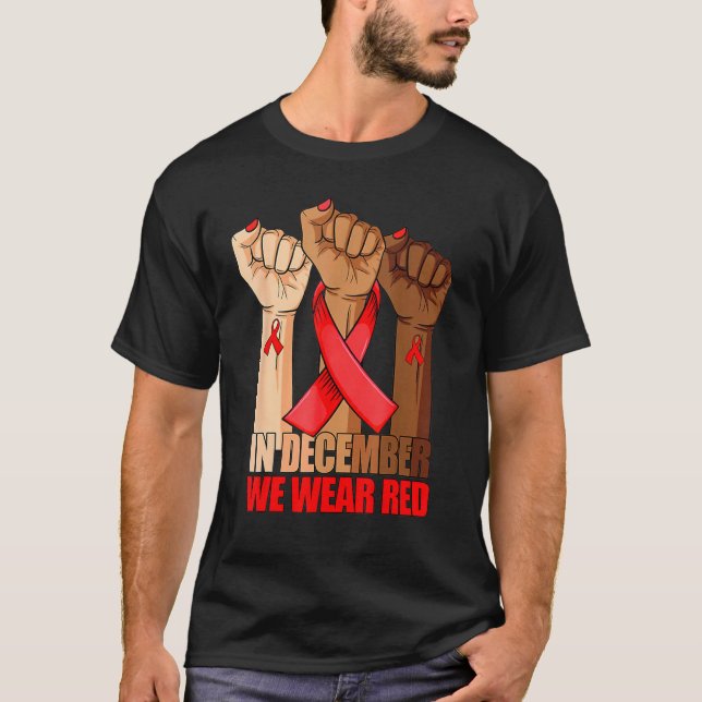 Hand In December We Wear Red HIV AIDS Awareness Mo T-Shirt (Front)
