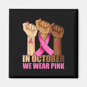 Hand In October We Wear Pink Breast Cancer Awarene Magnet