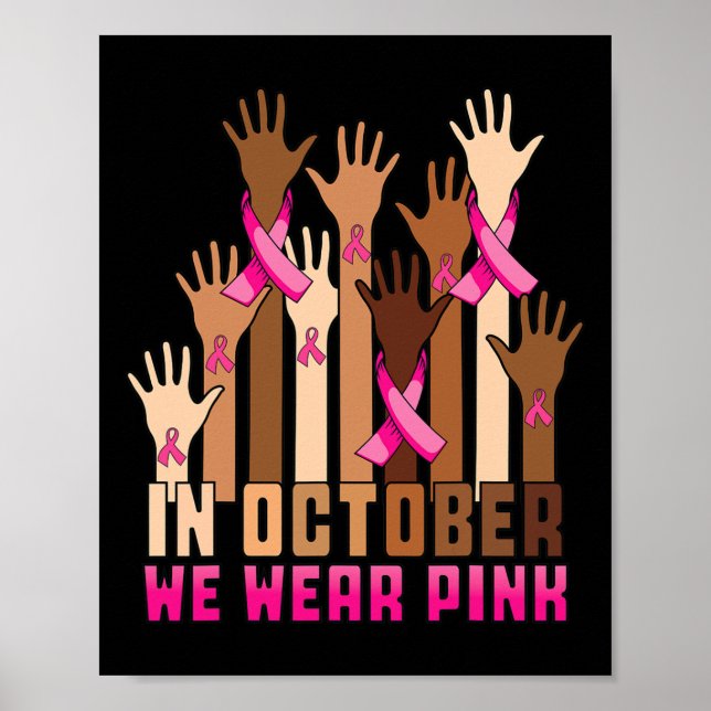 Hand In October We Wear Pink Breast Cancer Awarene Poster (Front)