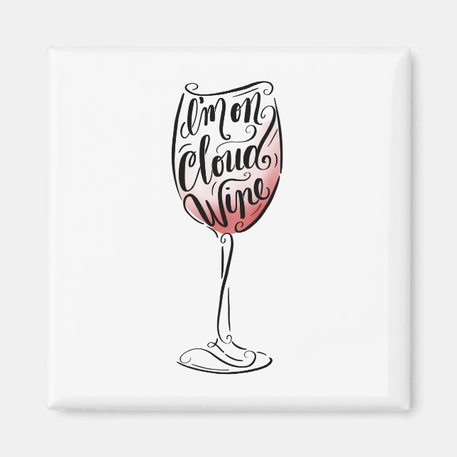 Hand Lettered and Illustrated I'm on Cloud Wine Magnet (Front)